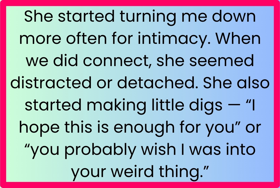 AITA for Letting My Secret Desire Destroy My Relationship?