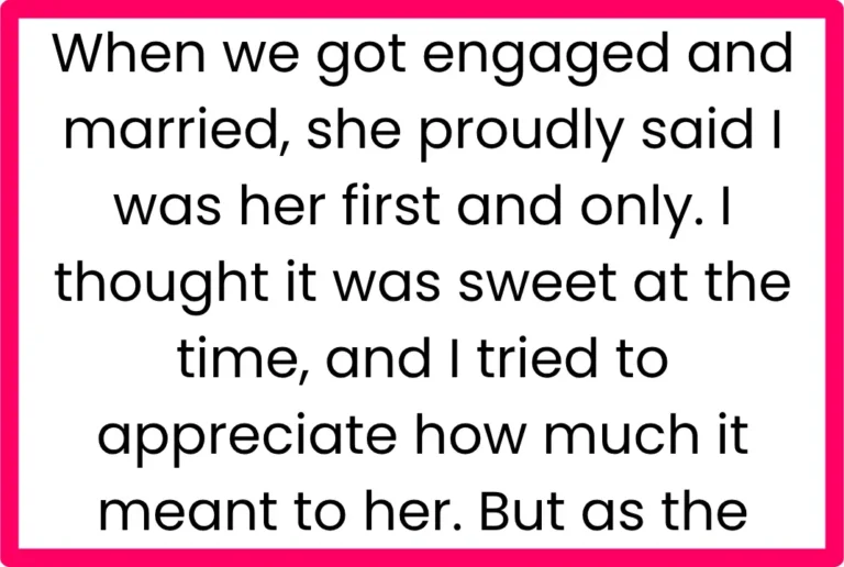 AITA for Saying I Don’t Feel Special That My Wife Waited Until Marriage?